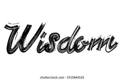 Wisdom Typography Black Text Hand written Brush font drawn phrase decorative script letter on the White background for sayings