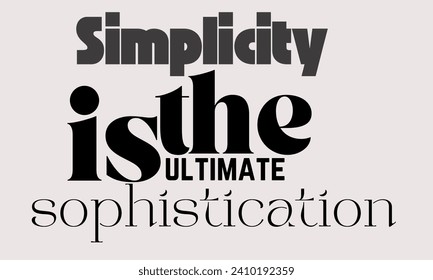wisdom word vector 
 Simplicity is the ultimate sophistication