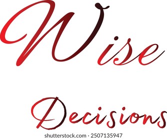 Wise Decisions T-Shirt Creative Design with Special Quote