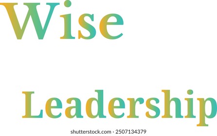 Wise Leadership T-Shirt Creative Design with Special Quote