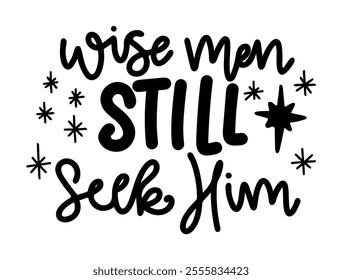 wise men still seek him merry christmas black vector graphic design and cut file