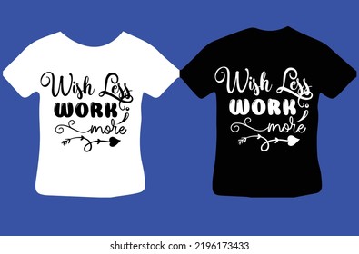 Wish Less Work More design