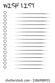Wish list blank template for bullet journal, planner, scrapbooking do it yourself notepad. Decorated with grunge hearts. Sketch black lines. Dreams and plan for future.  Printable A4 vertical page.