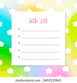 The Wish list, template. Printable. White clouds on colorful background