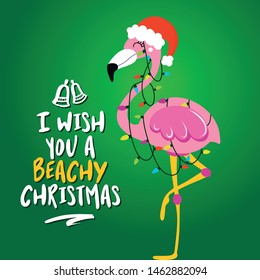 I wish you a beachy Christmas - Calligraphy phrase for Christmas with cute flamingo girl. Hand drawn lettering for Xmas greetings cards, invitations. Good for t-shirt, mug, scrap booking, gift.