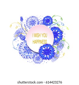 I wish you happiness decorative button with wreath of cornflowers. Floral frame. Design for greeting card, romantic gift, web design, covers of cosmetics or tea box and much more.