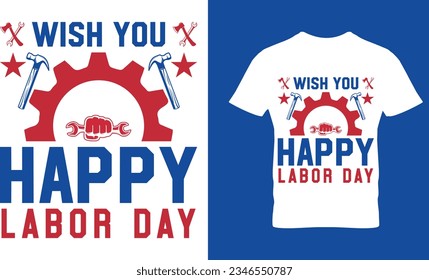 wish you happy labor day, t-shirt design for all people