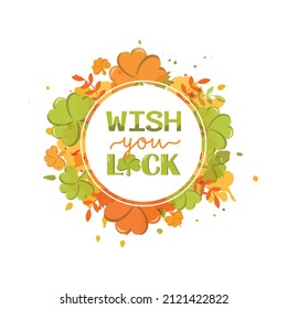 Wish you luck handwritten text for St.Patrick's day celebration. Design for postcard, invitation, poster, banner. Vector illustration, modern brush calligraphy on white plate background.Hand lettering