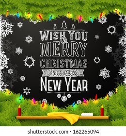 Wish you a merry christmas and a happy new year message, written on the school chalkboard. Decorated with spruce tree fur. Like a greeting for school christmas holidays. With snowflakes. Vector