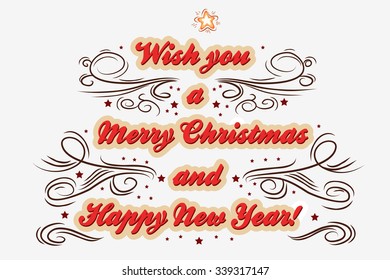 Wish you a Merry Christmas and Happy New Year. Vintage greeting card. Lettering. Vector illustration.