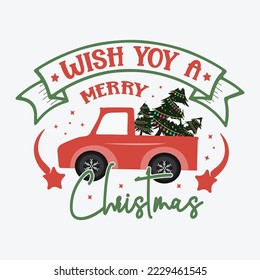 Wish you a Merry Christmas typography quote for t-shirt, mug, gift and printing press