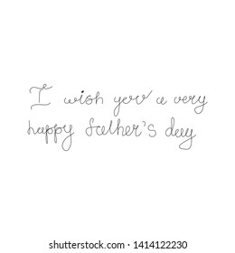 i wish you a very happy father's day of father's day inscriptions. inscriptions made gel pen