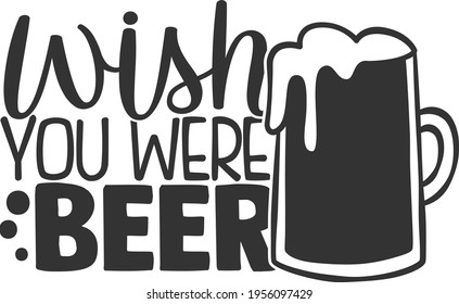
Wish You Were Beer - Beer design