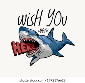 wish you were here slogan with shark cartoon illustration