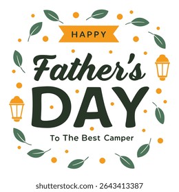 Wish your adventurous dad a "Happy Father's Day" with this delightful design! Featuring a festive wreath with lanterns and dots, it's the perfect tribute to the best camper who finds joy in the great 