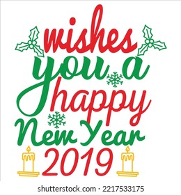 Wishes You A Happy New Year, Merry Christmas shirt print template, funny Xmas shirt design, Santa Claus funny quotes typography design