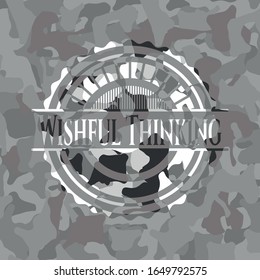 Wishful Thinking on grey camouflage texture