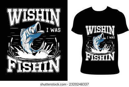 Wishin I Was Fishing Father’s Day Gift Funny Svg Graphic Tee-shirt Design Vector Template. Printable Illustration And T-shirt, Banner, Poster, Flyers, Etc.