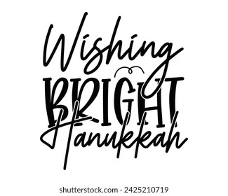 Wishing bright Hanukkah typography t-shirt design