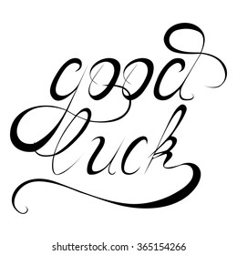 Wishing "Good Luck" written hand-drawn calligraphy. Vector design element for your creativity