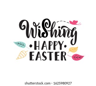 Wishing Happy Easter handwritten text isolated on white background. Modern brush calligraphy, leaves and butterfly illustration for logo, greeting card, invitation. Hand lettering, typography. Vector 