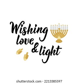 Wishing love and light. Happy Hanukkah card. Holidays lettering. Ink illustration. Vector illustration.