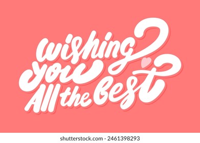 Wishing you all the best. Vector handwritten lettering.