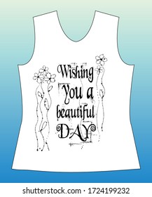 Wishing you a beautiful day, slogan lovely graphic design and cute flowers graphic design print for tee and t shirt and fabric
