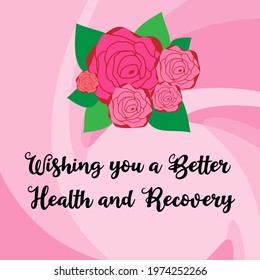 Wishing you a better health and recovery text typography illustration with rose flowers in pink background