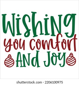 Wishing You Comfort And Joy, Merry Christmas shirts, mugs, signs lettering with antler vector illustration for Christmas hand lettered, svg, Christmas svg, Christmas Clipart Silhouette cutting svg
