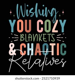 Wishing you cozy Blankets and chaotic Relatives