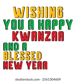 Wishing You A Happy Kwanzaa And A Blessed New Year