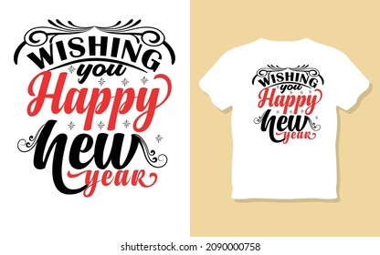 Wishing you Happy New Year, new year Resolution motivational t shirt design.
inspiretion, t shirt. typography t shirt