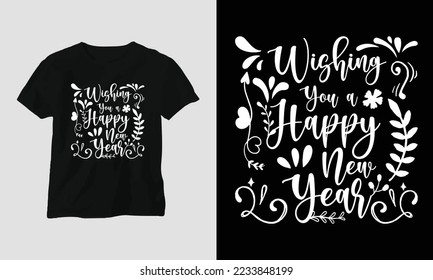 Wishing you a happy New Year - New Year quotes T-shirt and apparel design. Typography, Poster, Emblem, Party, Happy, Night svg