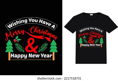 Wishing you have a merry Christmas happy new year t-shirt design