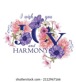 Wishing you joy and harmony. The word joy in flowers. Greeting flower card, editable vector, love concept, beauty, packaging, t-shirt print.