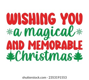 Wishing you a magical and memorable Christmas svg, A hat vector, Merry Christmas, Happy New, magic svg, Christmas T shirt, jolly,  holiday, Silhouette Merry cut file svg, joy, Cut File for Cricut, Chr