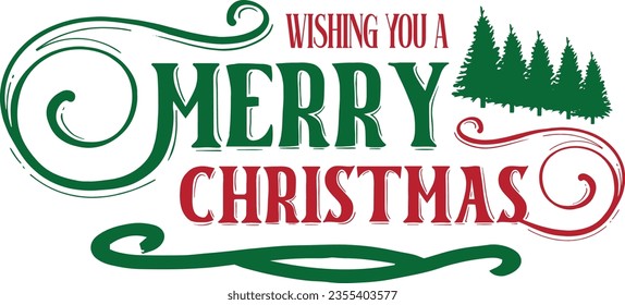 Wishing you a Merry Christmas - Christmas Design