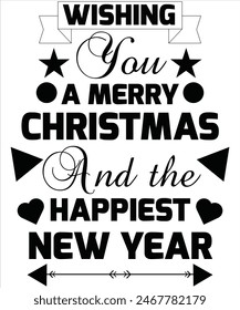 Wishing you a merry Christmas and the happiest new year T-shirt, Vector File