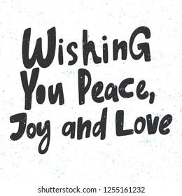 Wishing you peace joy and love. Sticker for social media content. Vector hand drawn illustration design. Bubble pop art comic style poster, t shirt print, post card, video blog cover