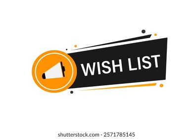 wishlist. Button for websites, Design Element, learn, stay, template, tuned, design, level, sign, speech, bubble  banner, modern, symbol, click. 
