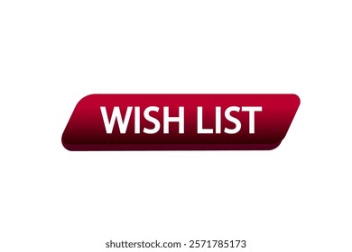 wishlist. Button for websites, Design Element, learn, stay, template, tuned, design, level, sign, speech, bubble  banner, modern, symbol, click. 
