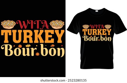  wita Turkey Bour bon ..