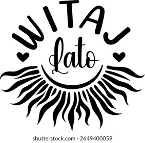 Witaj Lato. Summer vector lettering. Polish text: Hello Summer.