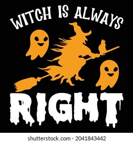 witch is always right halloween t shirt design