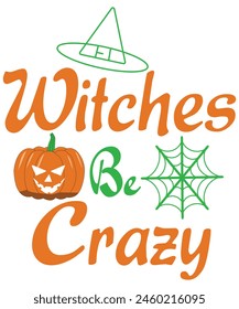 Witch be crazy T-shirt, Vector File