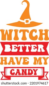 witch better have my candy