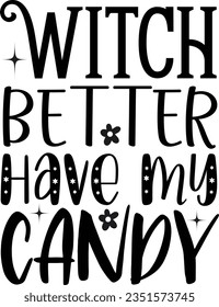 Witch better have my candy.eps
