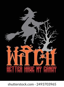 Witch better have my candy