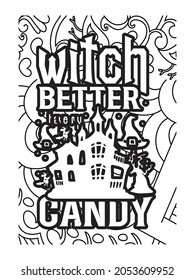 witch better way to candy coloring page. Halloween coloring book.